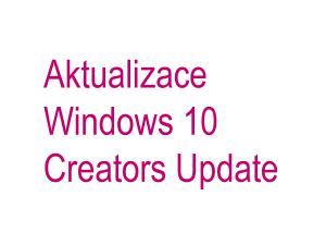 Windows 10 Creators je velký jarní update