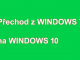 Přechod z Windows 7 na Win 10
